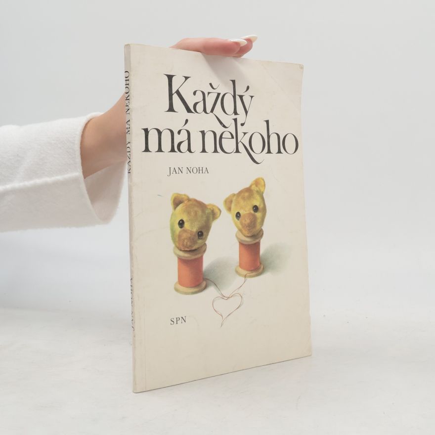 Jan Noha Každý má někoho