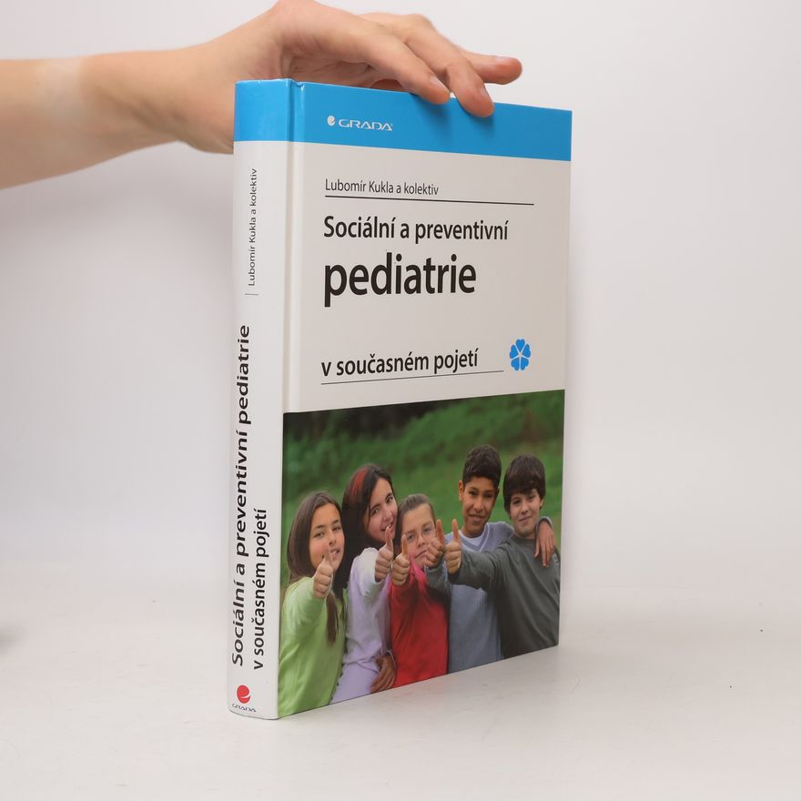 Lubomír Kukla Sociální a preventivní pediatrie v současném pojetí