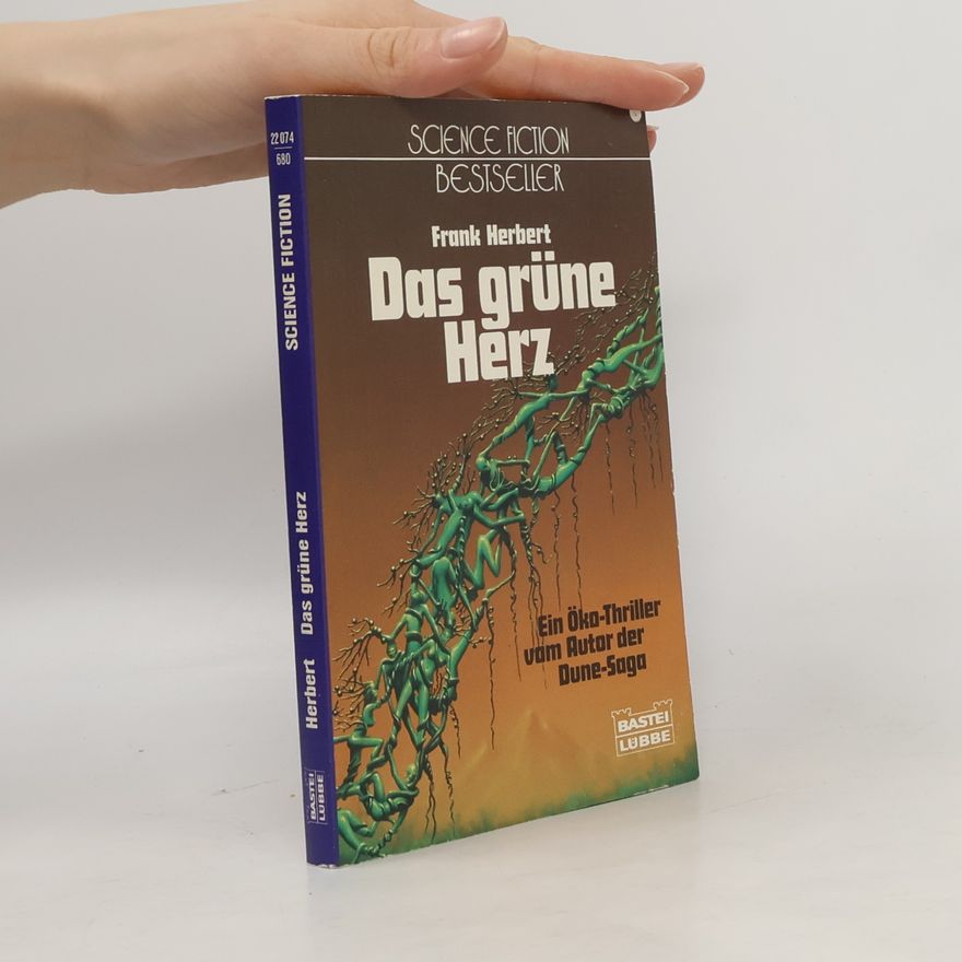 Frank Herbert Das grüne Herz. Ein Öko-Thriller