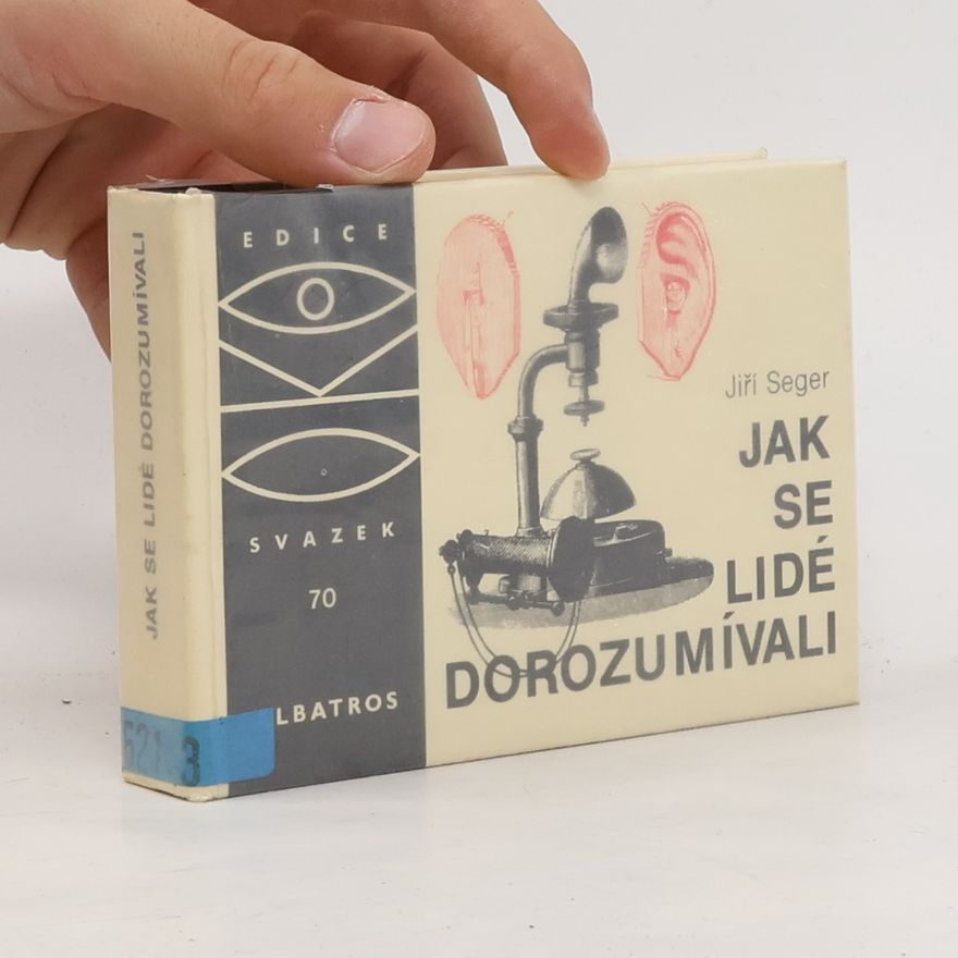 Jiří Seger Jak se lidé dorozumívali