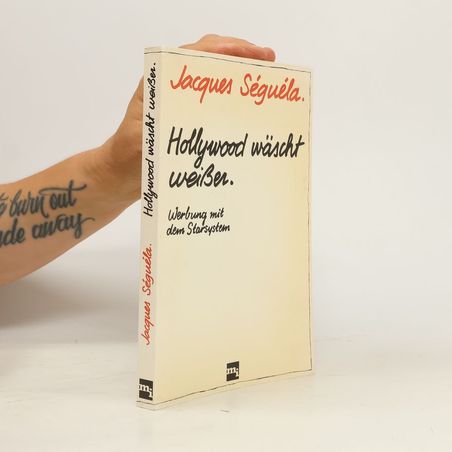 Jacques Séguéla Hollywood wäscht weisser