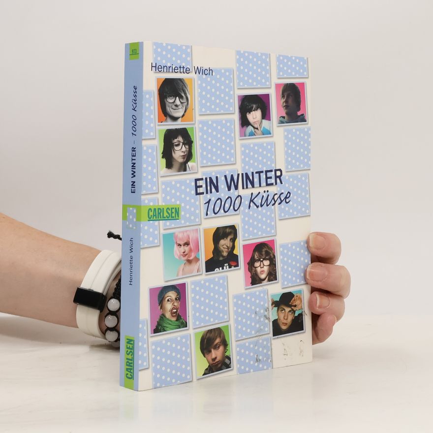 Henriette Wich Ein Winter, 1000 Küsse
