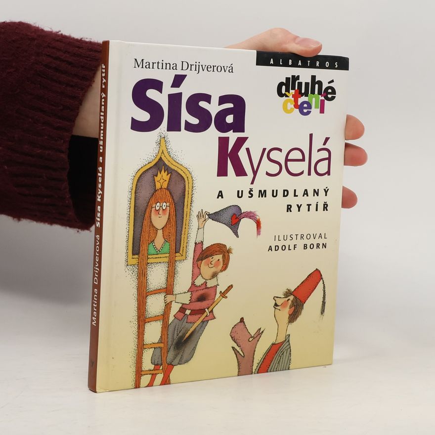 Drijverová Martina Sísa Kyselá a ušmudlaný rytíř