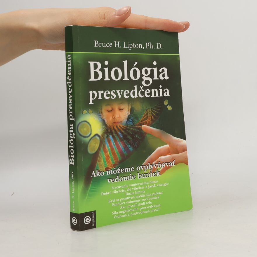 Bruce Lipton Biológia presvedčenia