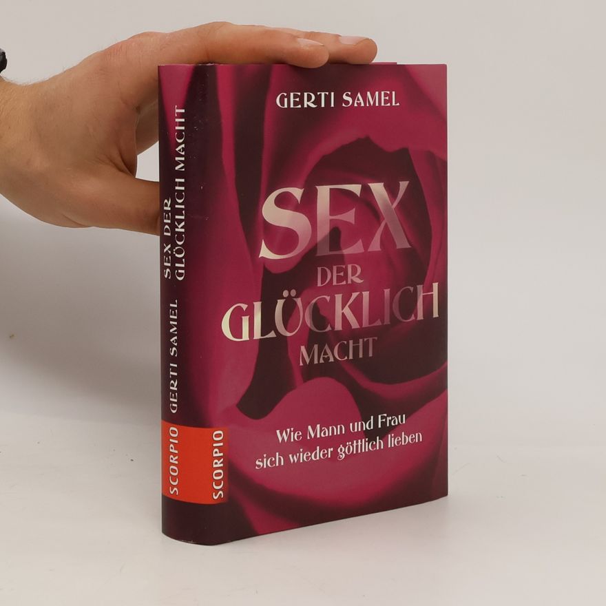 Gerti Samel Sex der glücklich macht