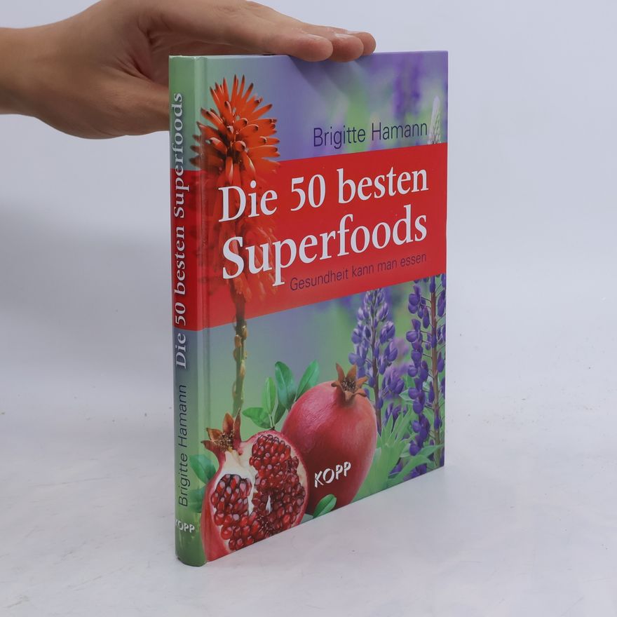 Brigitte Hamann Die 50 besten Superfoods
