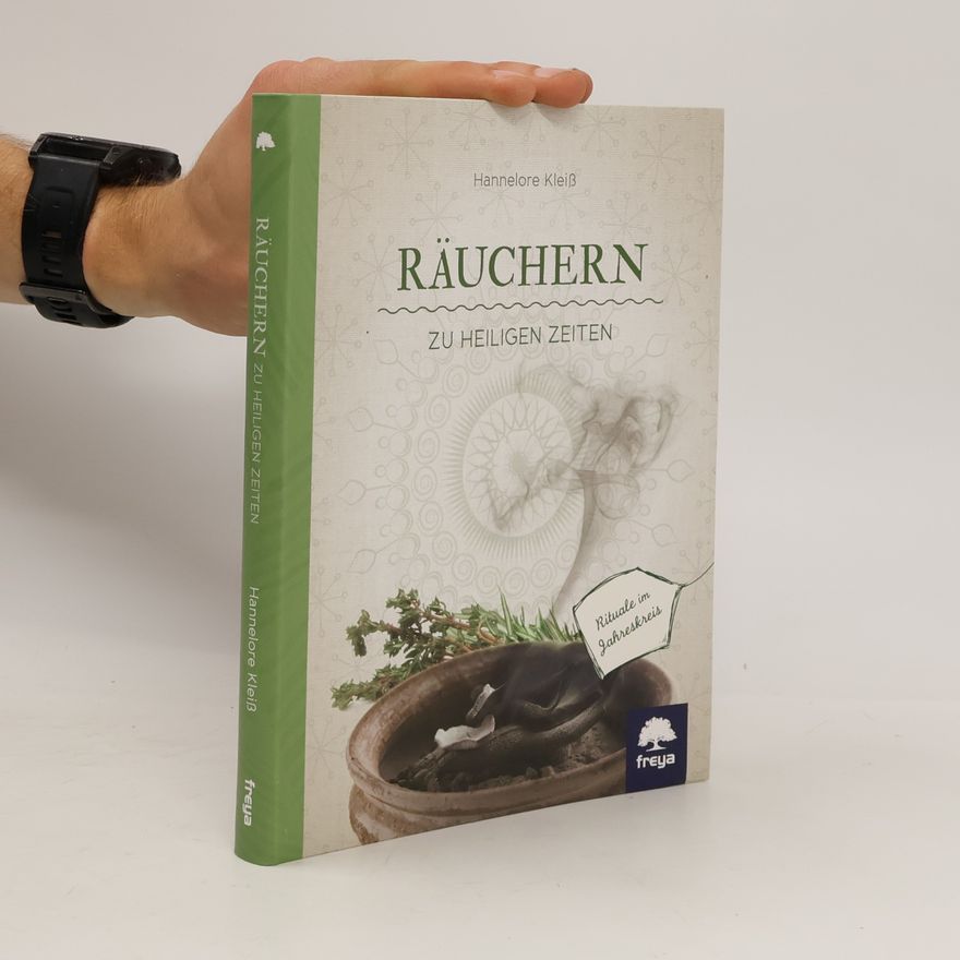 Hannelore Kleiß Räuchern zu heiligen Zeiten