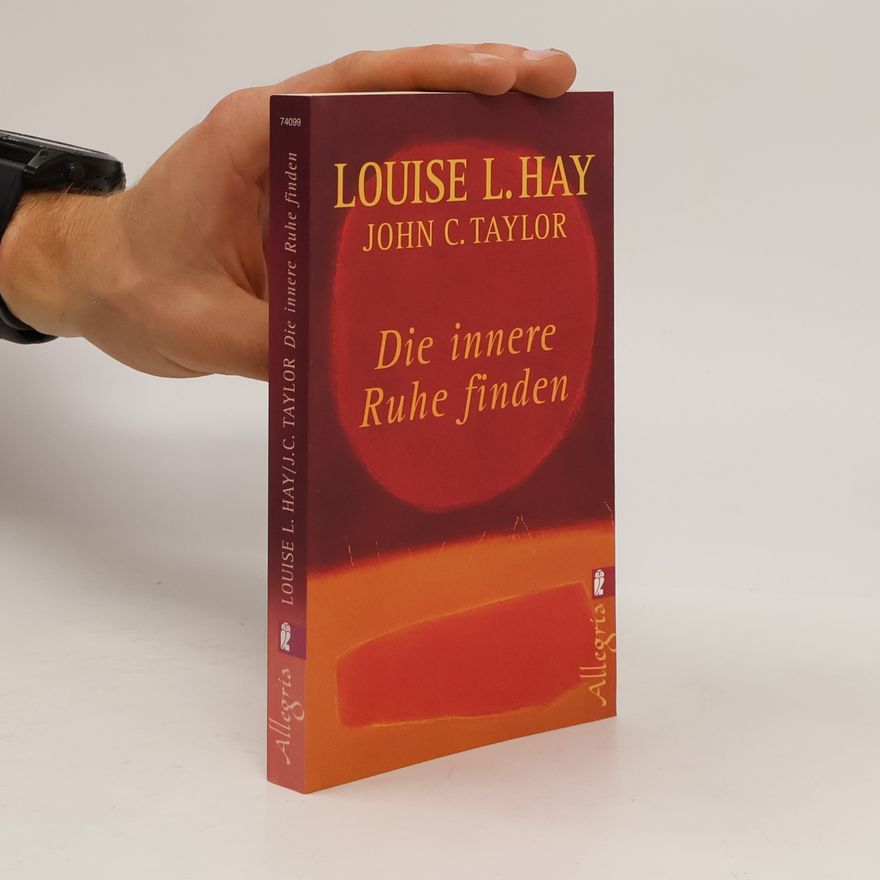 Louise Lynn Hay Die innere Ruhe finden