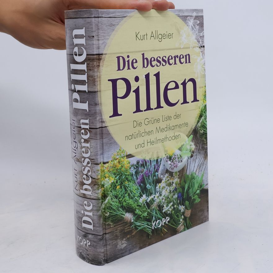 Kurt Allgeier Die besseren Pillen