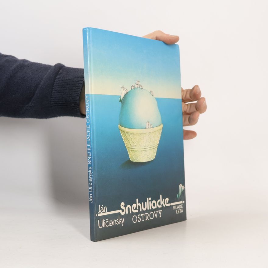 Ján Uličiansky Snehuliacke ostrovy