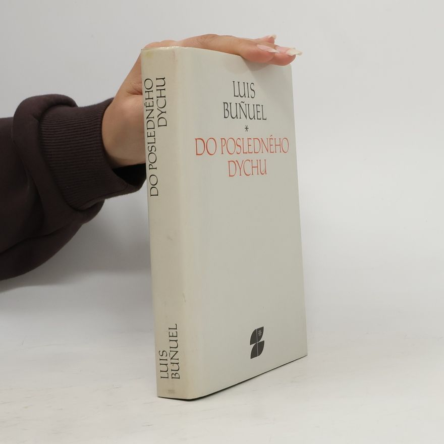 Luis Buñuel Do posledného dychu