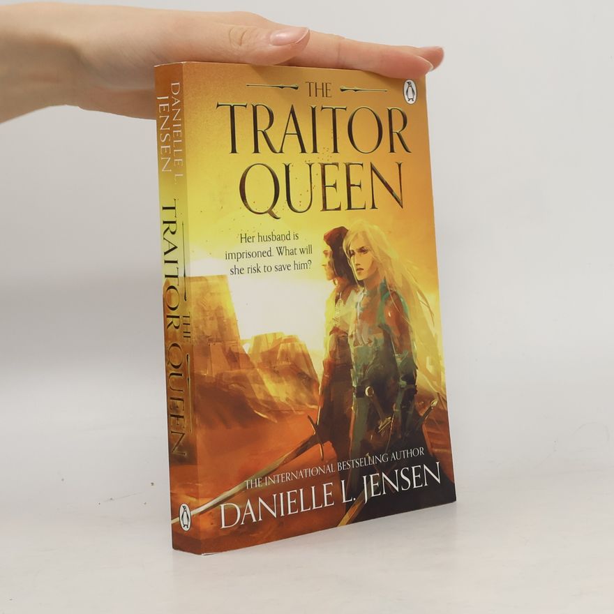 Danielle L. Jensen The traitor queen