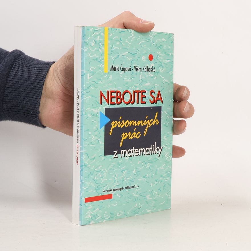 Viera Kolbaská Nebojte sa písomných prác z matematiky
