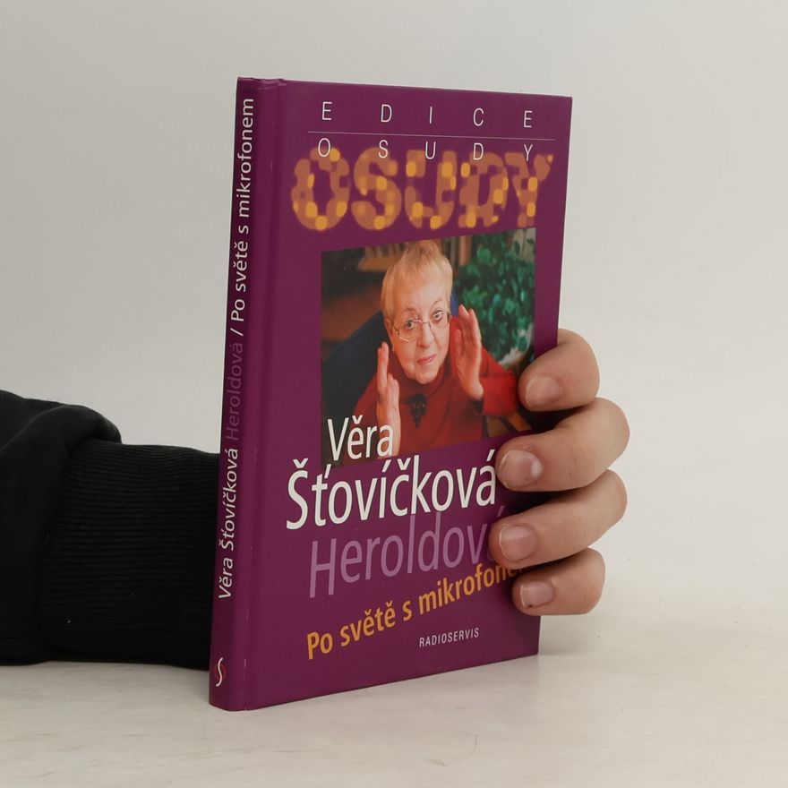 Věra Heroldová Šťovíčková Po světě s mikrofonem