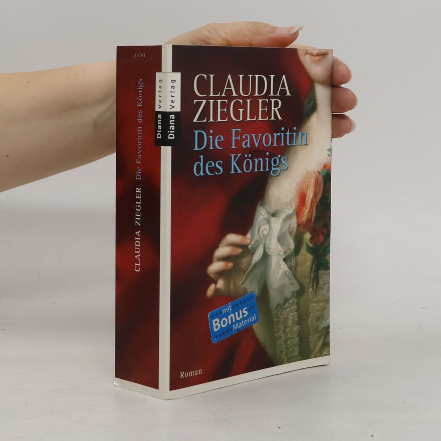 Claudia Ziegler Die Favoritin des Königs
