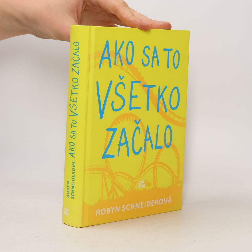 Robyn Schneider Ako sa to všetko začalo