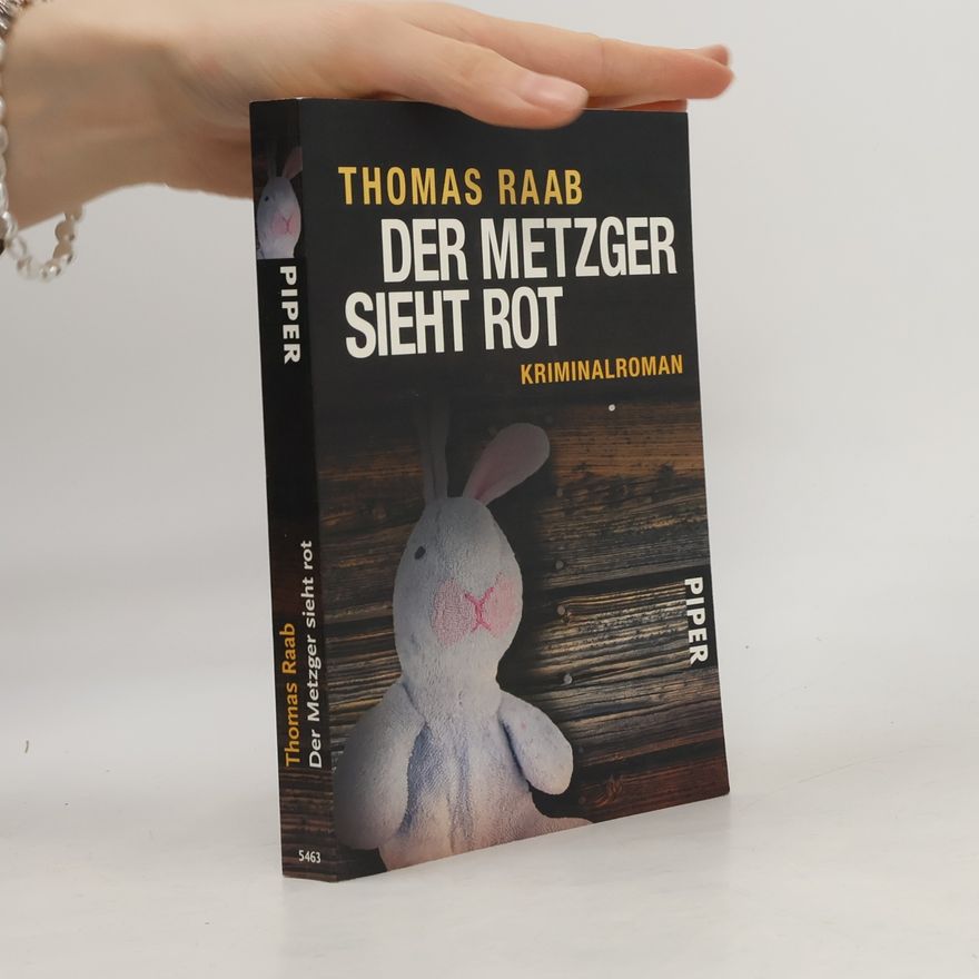 Thomas Raab Der Metzger sieht rot