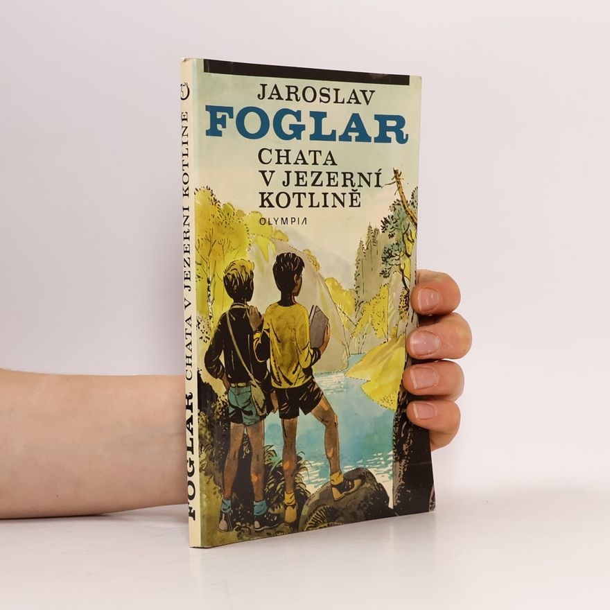 Jaroslav Foglar Chata v Jezerní kotlině