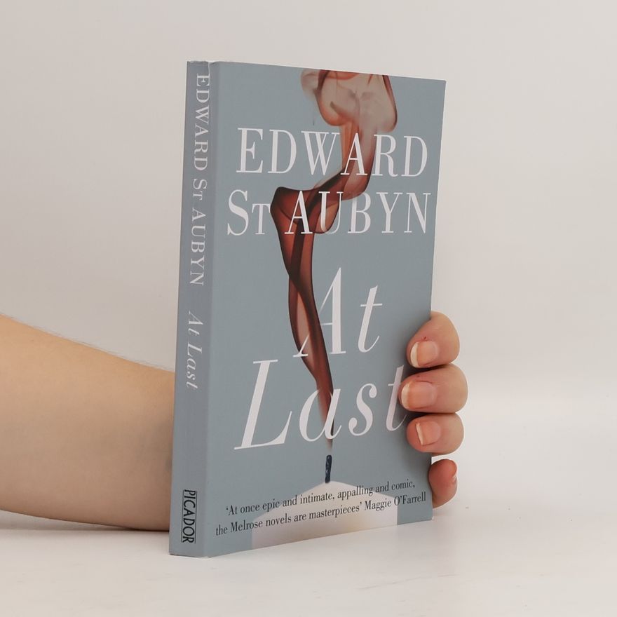 Edward St Aubyn At Last. Zu guter Letzt, englische Ausgabe