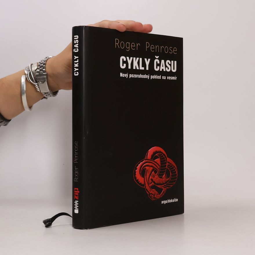 Roger Penrose Cykly času. Nový pozoruhodný pohled na vesmír