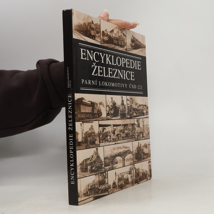 Zdeněk Bek Encyklopedie železnice - Parní lokomotivy ČSD 2
