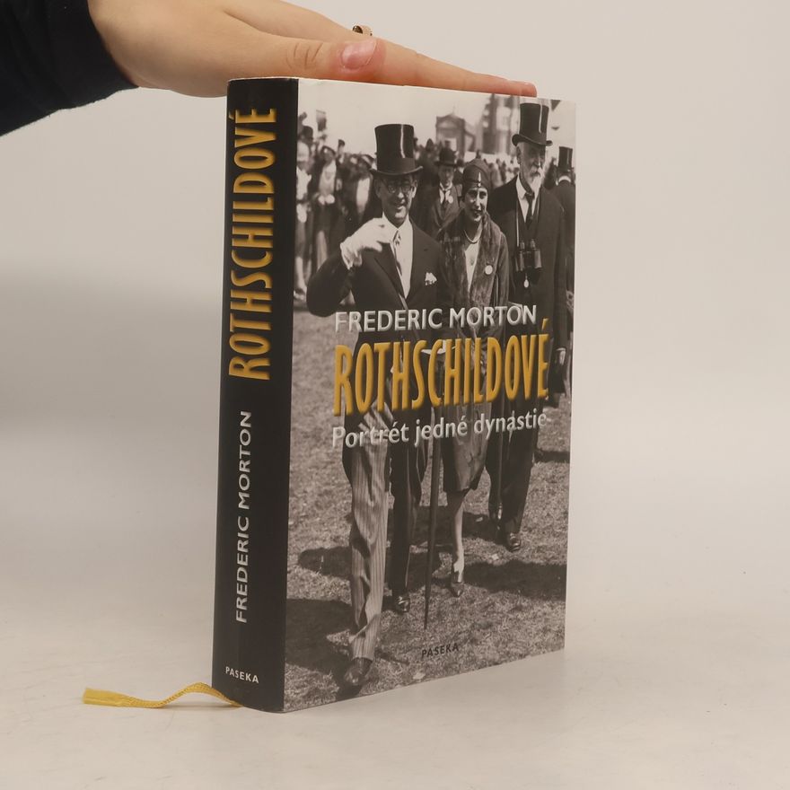 Frederic Morton Rothschildové : portrét jedné dynastie