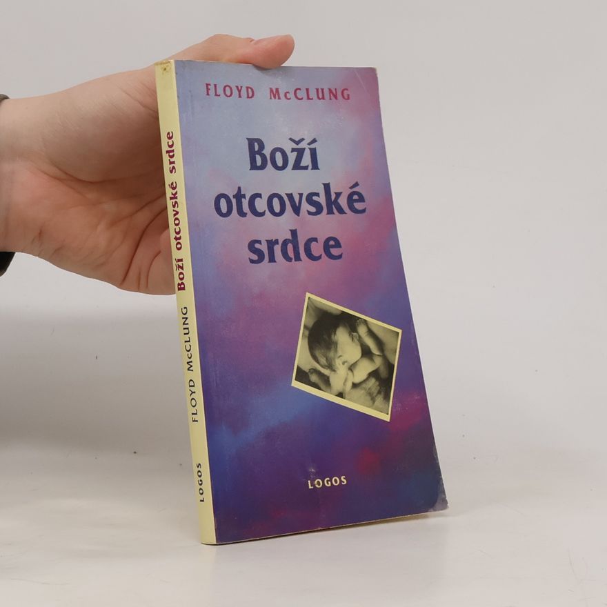 Floyd McClung Boží otcovské srdce