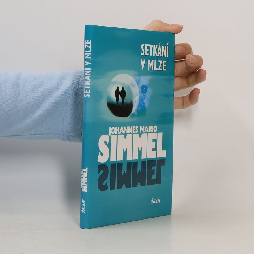 Johannes Mario Simmel Setkání v mlze