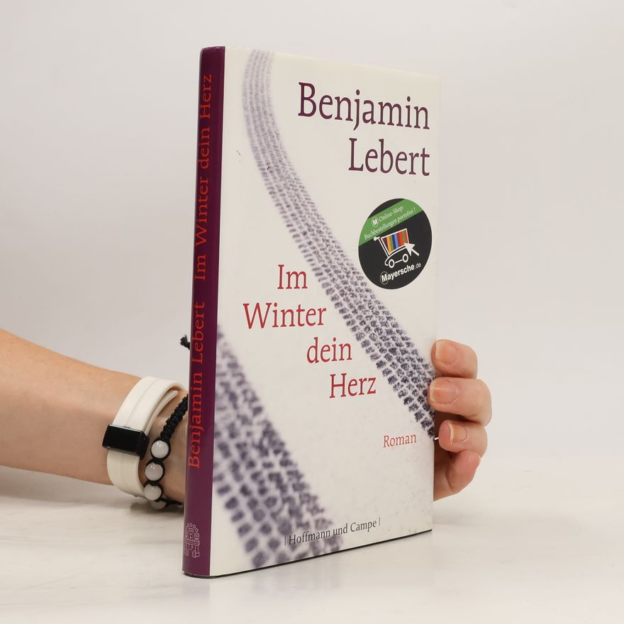 Benjamin Lebert Im Winter dein Herz