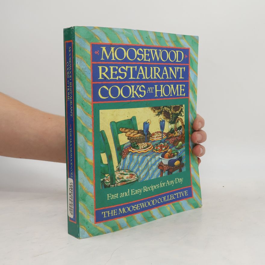 The Moosewood Collective Moosewood Restaurant Cooks at Home
