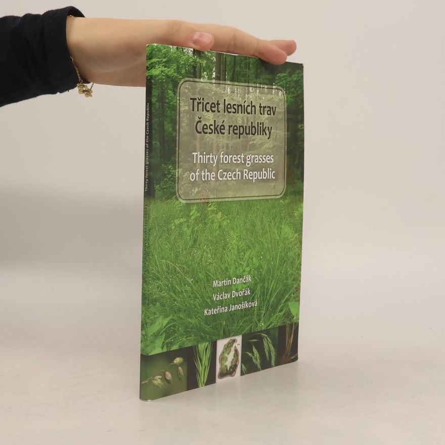 Autorenkollektiv Třicet lesních trav České republiky / Thirty forest grasses of the Czech Republic