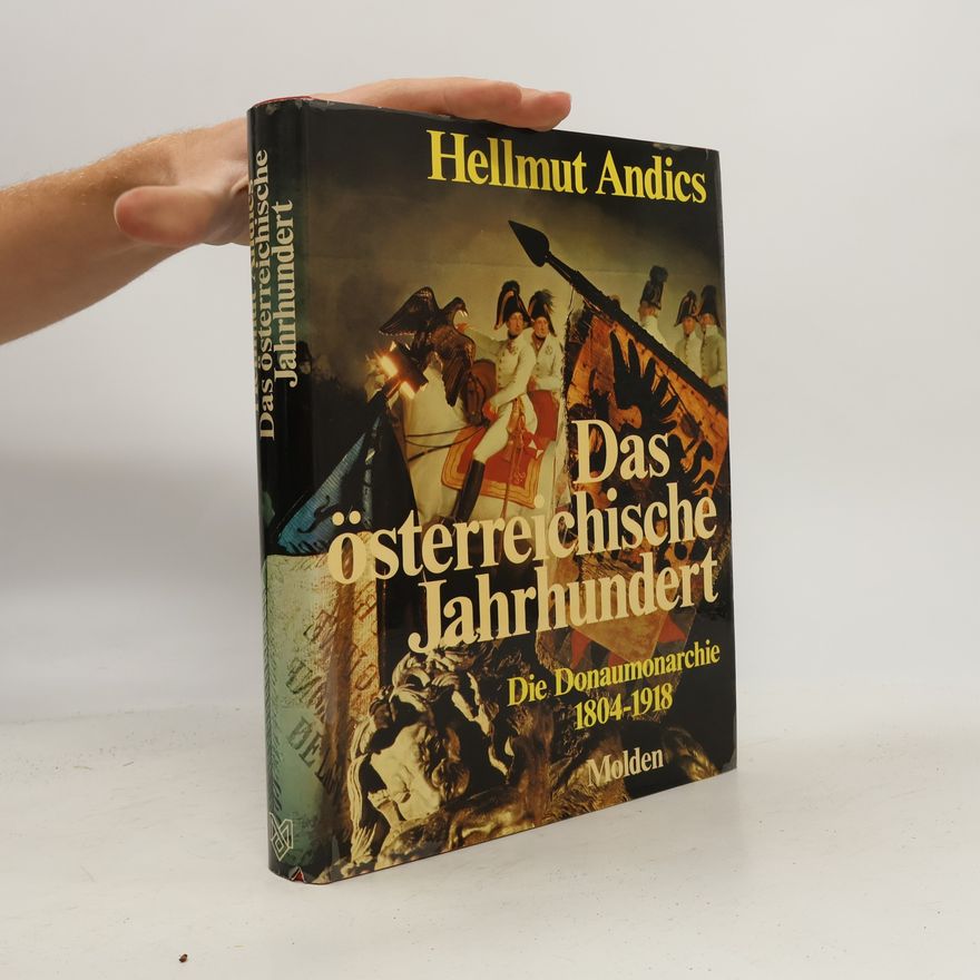 Hellmut Andics Das österreichische Jahrhundert