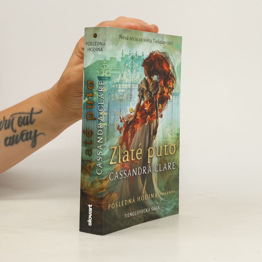 Cassandra Clare Posledná hodina 1. Zlaté puto
