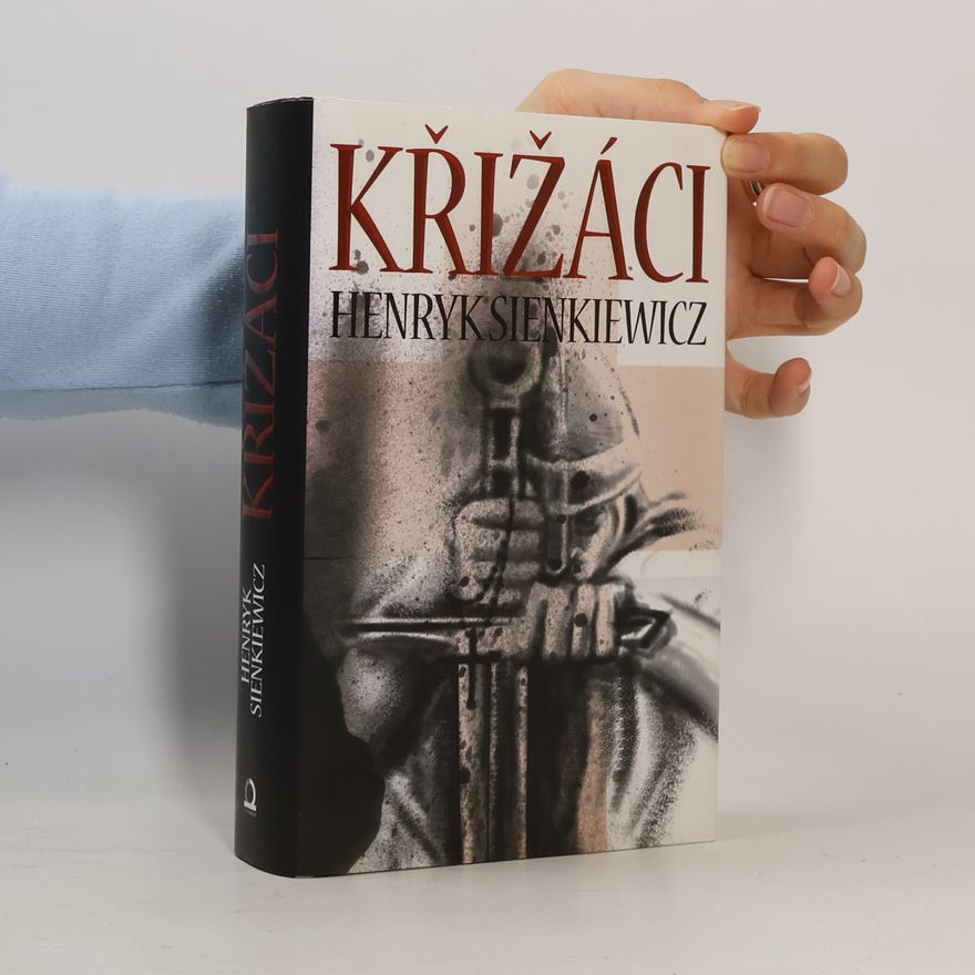 Henryk Sienkiewicz Křižáci