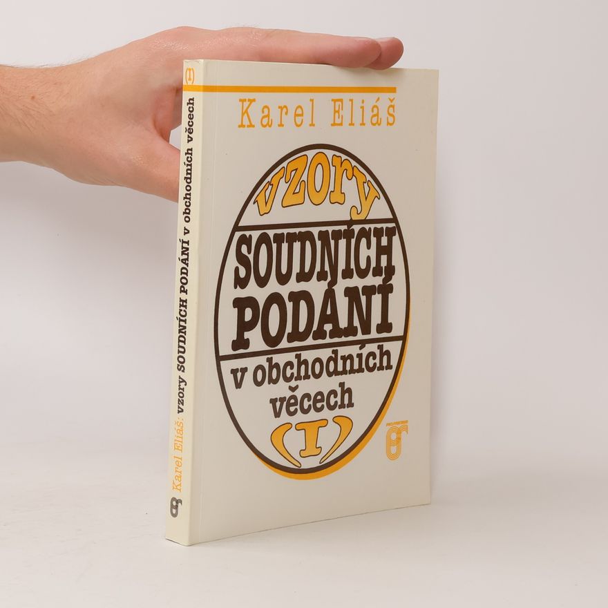 Karel Eliáš Vzory soudních podání v obchodních věcech I. díl