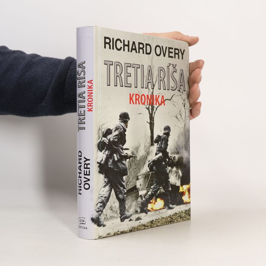 Richard Overy Tretia ríša: Kronika