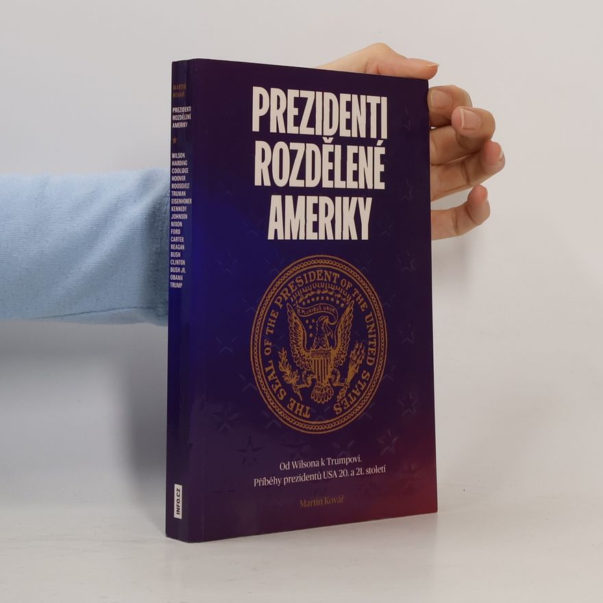 Martin Kovář Prezidenti rozdělené Ameriky