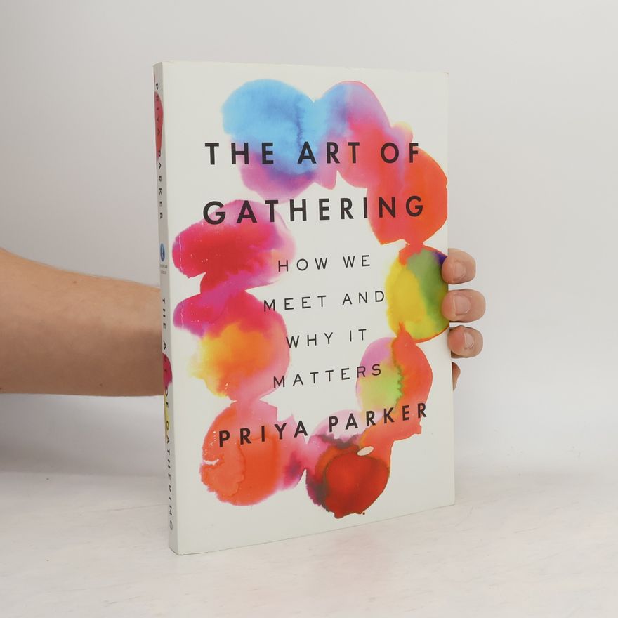 Priya Parker The Art of Gathering
