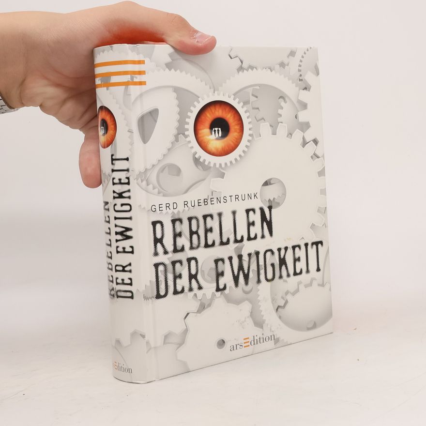 Gerd Ruebenstrunk Rebellen der Ewigkeit