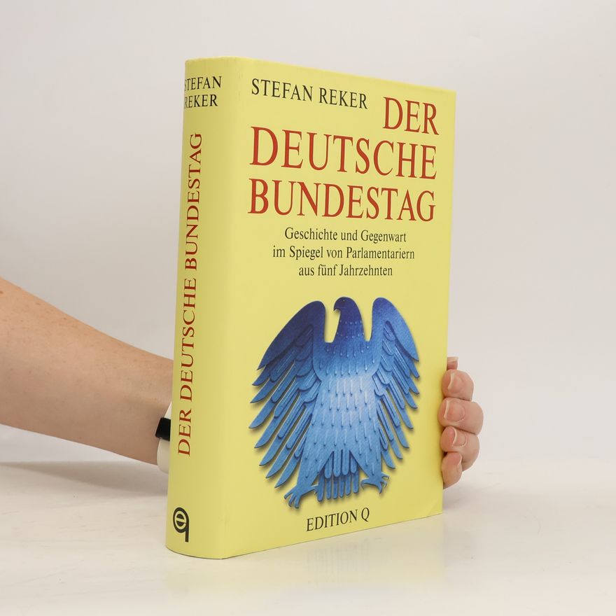 Stefan Reker Der Deutsche Bundestag