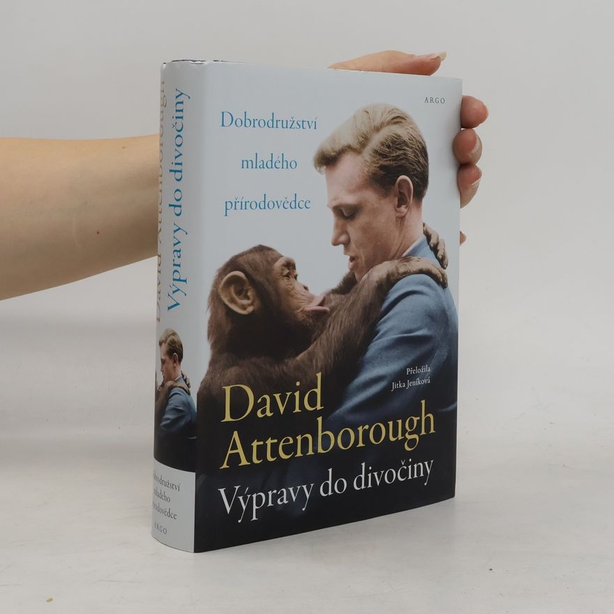 David Attenborough Výpravy do divočiny