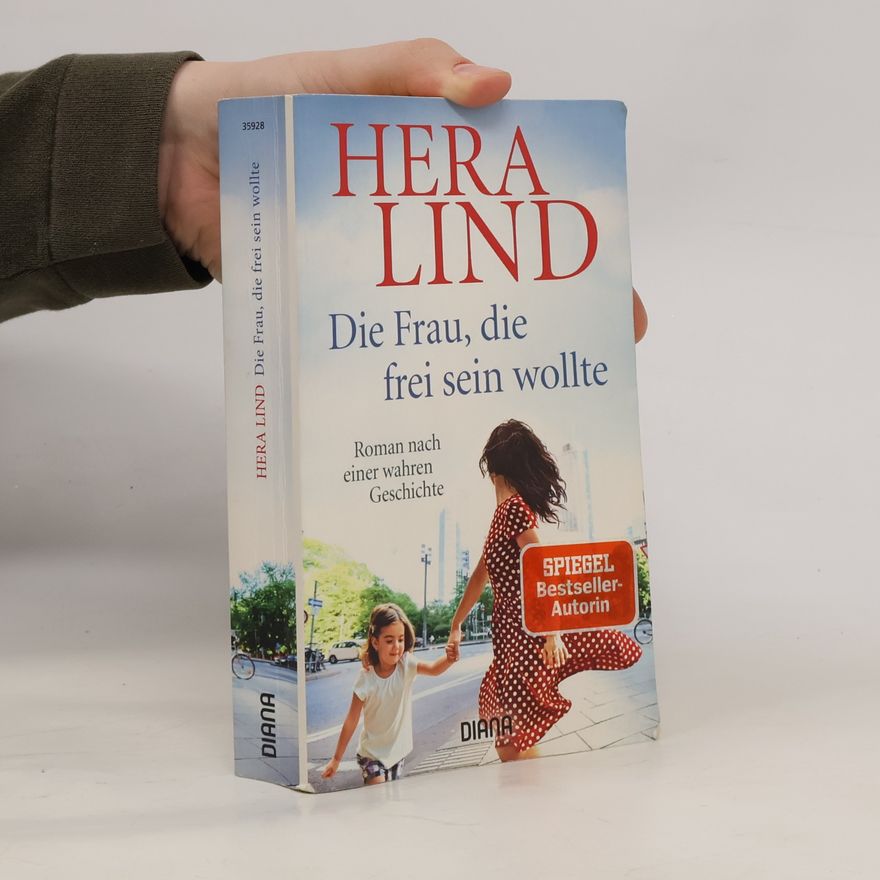 Hera Lind Die Frau, die frei sein wollte