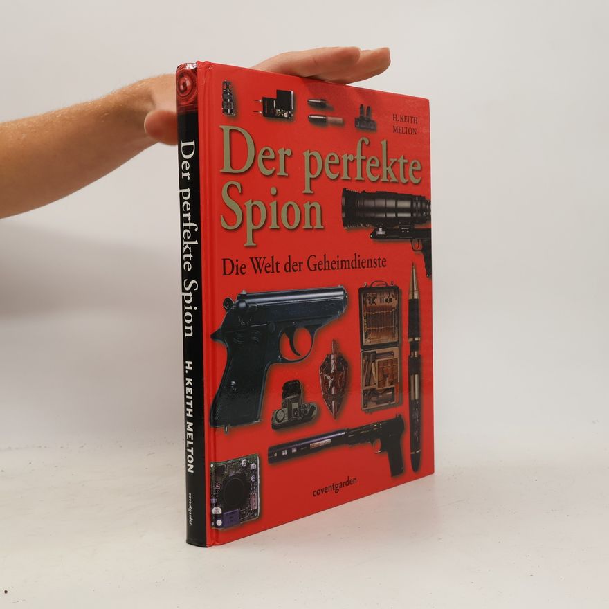 H. Keith Melton Der perfekte Spion