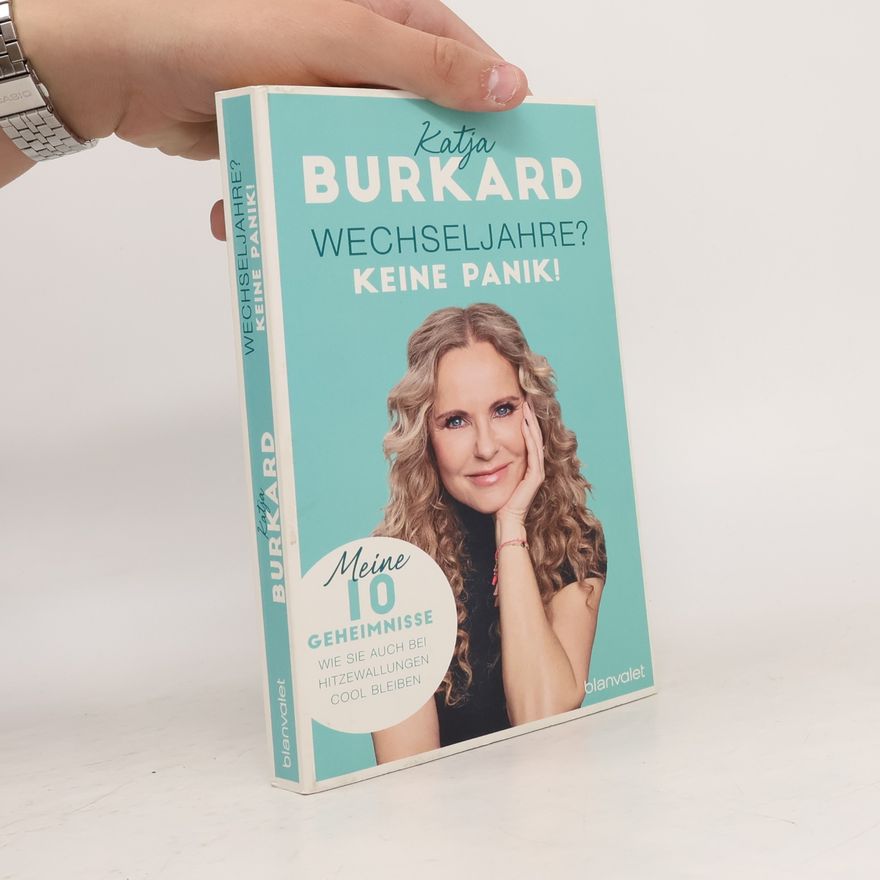 Katja Burkard Wechseljahre? Keine Panik!