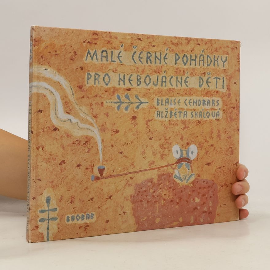 Blaise Cendrars Malé černé pohádky pro nebojácné děti