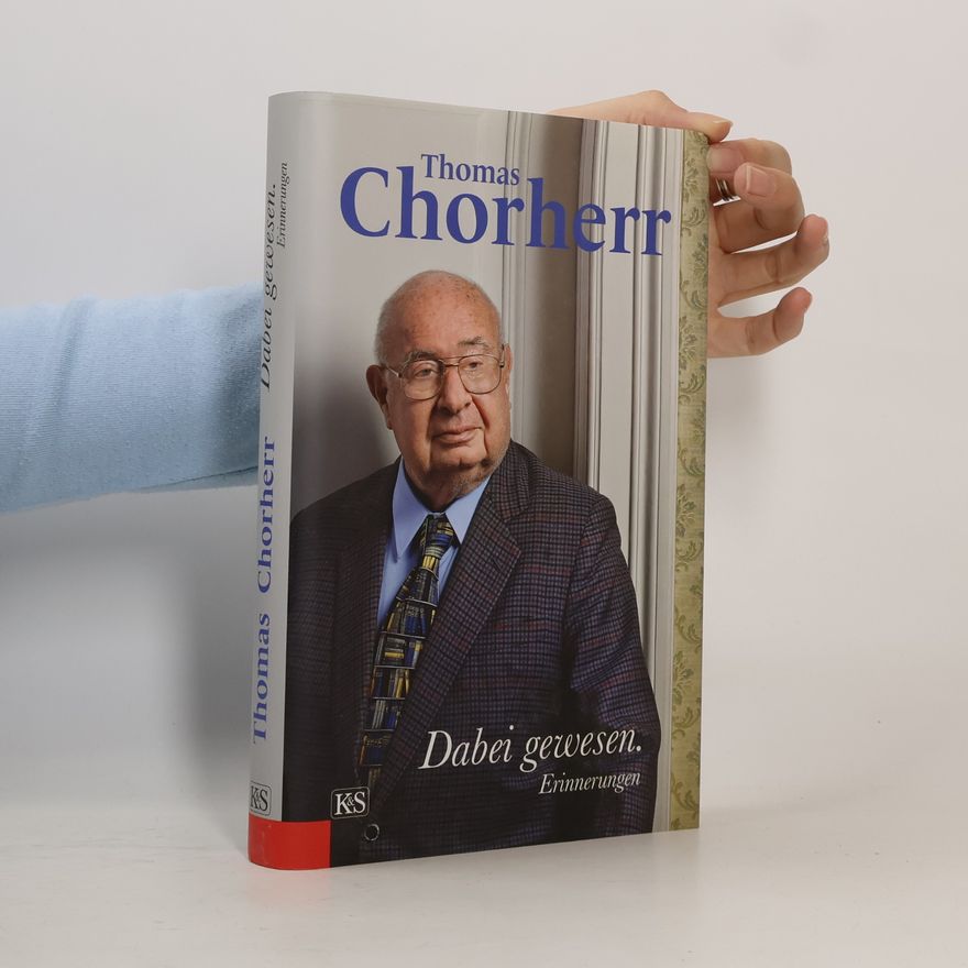 Thomas Chorherr Dabei gewesen.