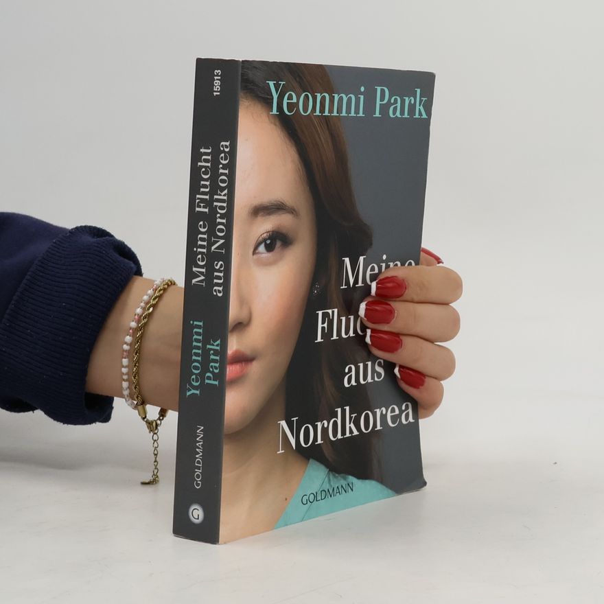 Yeonmi Parková Meine Flucht aus Nordkorea