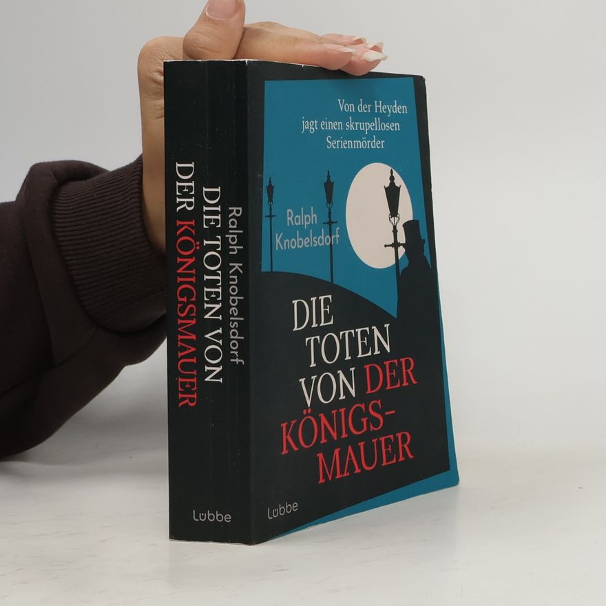 Ralph Knobelsdorf Die Toten von der Königsmauer