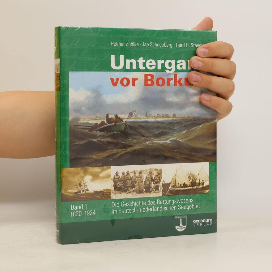 Holmer Zühlke Untergang vor Borkum. Band 1. 1830-1924