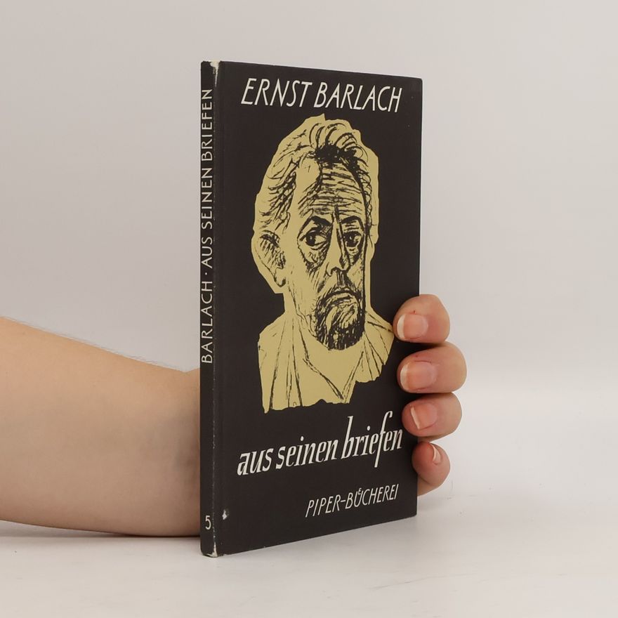 Ernst Barlach Aus seinen Briefen